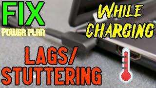 Fix LagStuttering in Games While LAPTOP PLUGGED INCHARGING  Easy Power Plan FIX  2020 [upl. by Borroff]