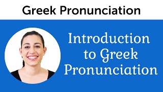 Introduction to Perfect Greek Pronunciation [upl. by Aicenad218]