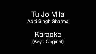 Tu Jo Mila  Karaoke  Key  Original  Aditi Singh Sharma  Bajrangi Bhaijaan [upl. by Dnomso818]