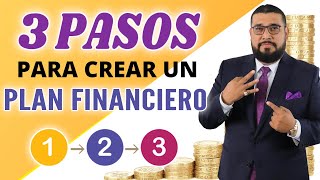 3 PASOS PARA CREAR UN PLAN FINANCIERO  Crea tu plan [upl. by Arded]