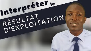 Comment interpréter le Résultat d’exploitation [upl. by Crescint267]