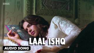 Laal Ishq  Full Audio Song  Goliyon Ki Raasleela Ramleela [upl. by Gayleen]