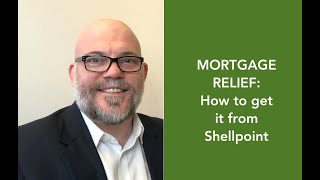 Mortgage Relief with Shellpoint how to get forbearance or modification help [upl. by Loralie]