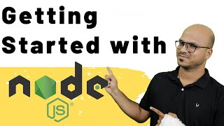 Getting Started with Node JS [upl. by Sherie59]