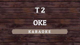 T2  OK Karaoke By Akiraa61 [upl. by Yruj671]