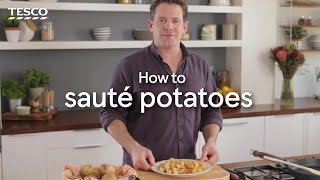 How to Sauté Potatoes  Tesco [upl. by Arretahs]