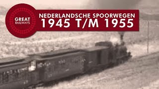 Nederlandsche Spoorwegen 1945 tm 1955  Nederlands • Great Railways [upl. by Otiragram738]