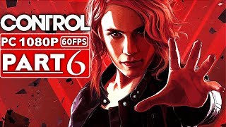 CONTROL Gameplay Walkthrough Part 6 1080p HD 60FPS PC  No Commentary [upl. by Ailis618]