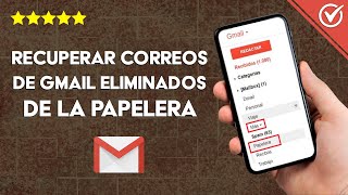 ¿Cómo Recuperar o Restaurar Correos de Gmail Eliminados de la Papelera [upl. by Aleahcim]