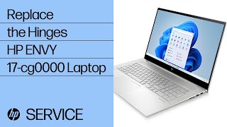 Replace the Hinges  HP ENVY 17cg0000 Laptop PC  HP [upl. by Tebazile]