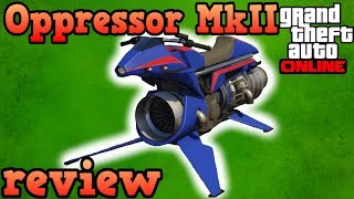 Oppressor Mk II review  GTA Online guides [upl. by Nylaehs456]