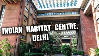 All about India Habitat Centre Lodhi Road  Delhi [upl. by Herrera386]