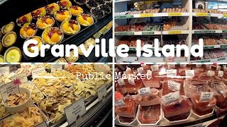 Explore Vancouver Granville Island Public Market Best EatBuy [upl. by Temp]