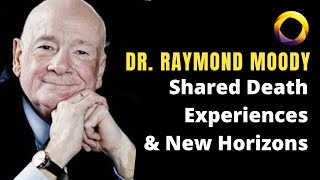 Dr Raymond Moody on Shared Death Experiences and Studying the Afterlife [upl. by Eenwahs527]