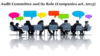 Audit Committee and its Role Companies Act 2013 [upl. by Fenton]