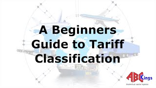 The Beginners Guide to Tariff Classification [upl. by Cristina]