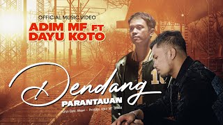 Adim MF ft Dayu Koto  Dendang Parantauan Official Music Video eDm [upl. by Keller317]