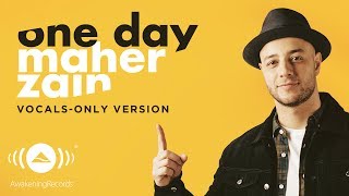 Maher Zain  One Day  ماهر زين  Vocals Only  بدون موسيقى  Official Lyric Video [upl. by Larine]