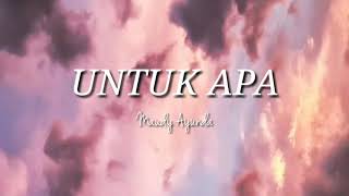 Untuk apa  Maudy Ayunda lirik [upl. by Courtenay113]