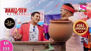 Baalveer Returns  Full Episode  Episode 335  3rd August 2021 [upl. by Mady]