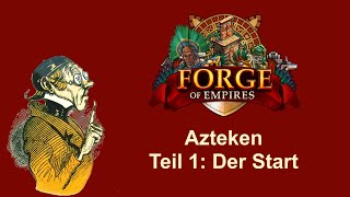 FoETipps Kulturelle Siedlung Azteken in Forge of Empires Teil 1 deutsch [upl. by Brelje]