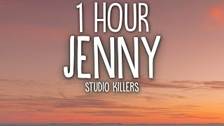 Studio Killers  Jenny Lyrics 🎵1 Hour [upl. by Dohsar]