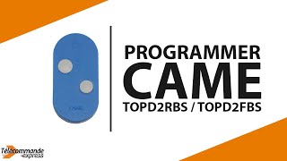 Comment programmer la télécommande CAME TOPD2RBS  TOPD2FBS [upl. by Rozella465]