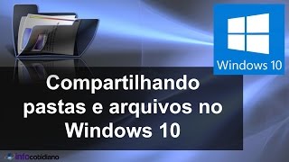 Compartilhando pastas no Windows 10 [upl. by Oiragelo]