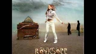 Royksopp  What Else Is There [upl. by Yert]