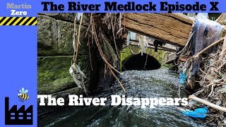 The River Medlock Episode X The disappearing River [upl. by Anilam]