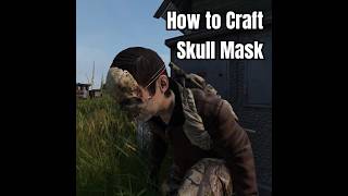 How to Craft the Skull Mask in DayZ  DayOne ZERO DayZRP and more  PC shorts [upl. by Allene674]