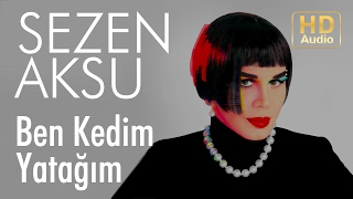 Sezen Aksu  Ben Kedim Yatağım Official Audio [upl. by Nyllij]