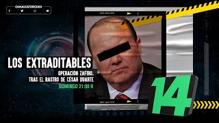 Los Extraditables  Operación Safiro Tras el rastro de César Duarte [upl. by Adrial]