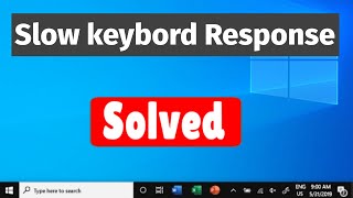 Fix slow keyboard response windows 10 [upl. by Mehalek614]