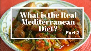 What is the Real Mediterranean Diet Part 2 [upl. by Nawrocki]