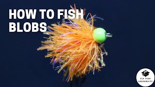 How to Fish a BLOB Fly for Trout [upl. by Hayidan294]