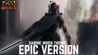 Star Wars  Sabine Wren theme EPIC VERSION [upl. by Verney]