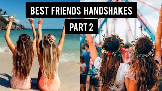 Handshake Goals Best Friend Handshakes Part 2 [upl. by Naitirb]