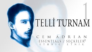 Cem Adrian  Telli Turnam Official Audio [upl. by Wolk945]