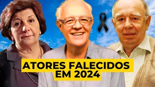 ATORES FALECIDOS EM 2024 [upl. by Notsniw791]