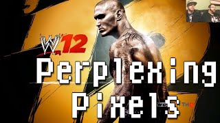 Perplexing Pixels WWE 12 PS3 reviewcommentary Ep113 [upl. by Sisto393]