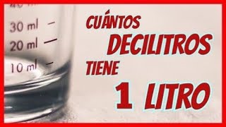 Cuántos DECILITROS hay en 1 LITRO [upl. by Tabbie]