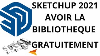 Comment Télécharger La Bibliothèque de SketchUp 2021 [upl. by Boardman]