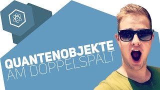 Quantenobjekte am Doppelspalt – Quantenphysik [upl. by Elyod]