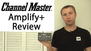 Channel Master Amplify Adjustable Preamplifier Review CM7778HD [upl. by Heron966]