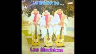 LOS MOCHICASLa Tapadera [upl. by Anerom]