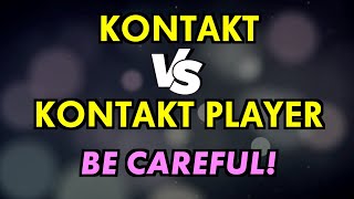 Kontakt vs Kontakt Player  Whats the Difference [upl. by Sukcirdor253]