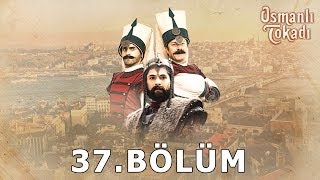 Osmanlı Tokadı 37Bölüm FİNAL [upl. by Desmund]