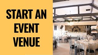 HOW TO START AND OPERATE AN EVENT VENUE  Event space rental business ideas [upl. by Ashbaugh]