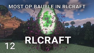 RLCraft EP12 The Most OP Bauble in RLCraft [upl. by Keifer]